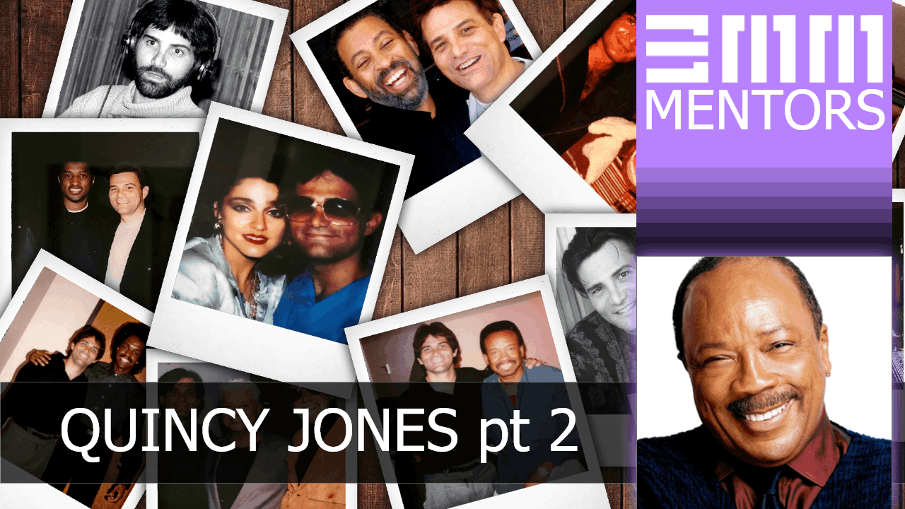 Bill's Mentors: Quincy Jones Pt2