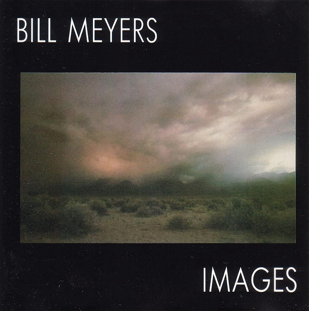 Bill Meyers - IMAGES Album Cover